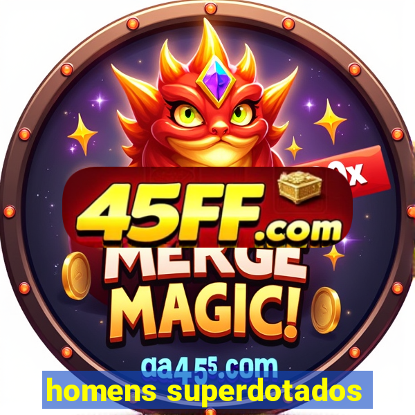 homens superdotados